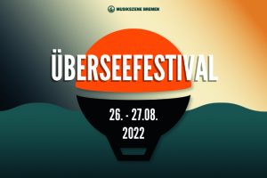 Überseefestival 2022